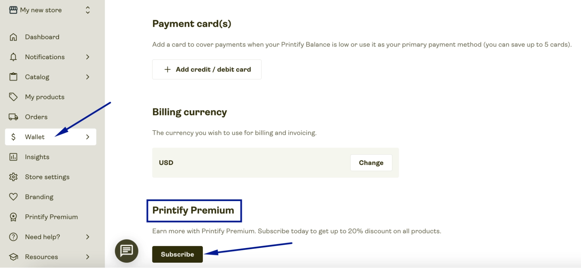 Navigate to: Wallet → Payments. Scroll to the bottom of the page until you see the Printify Premium section